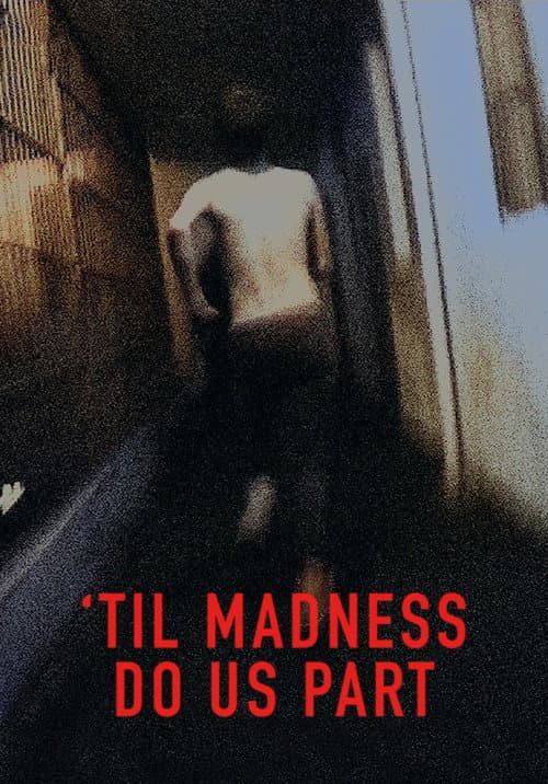 'Til Madness Do Us Part